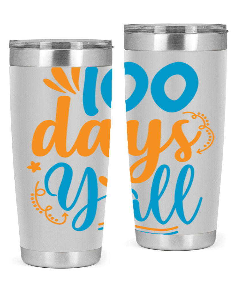 100 days yalll 26#- 100 days of school- Tumbler