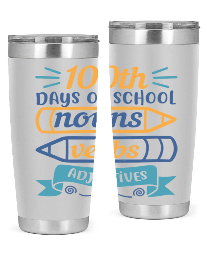 11 th days of school nound verbs adjevtives 40#- 100 days of school- Tumbler