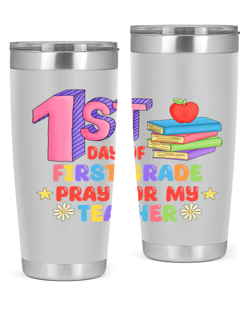 1st day of 1st Grade 28#- 1st grade- Tumbler