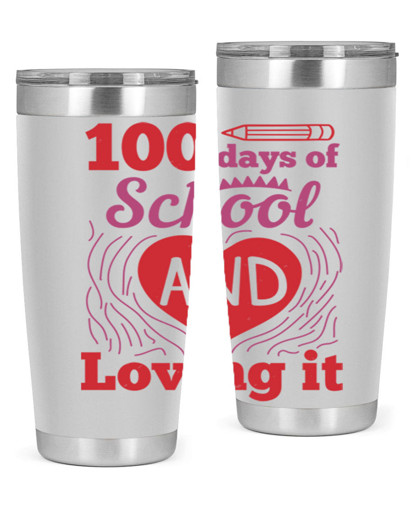 6 days of school and loving it 46#- 100 days of school- Tumbler