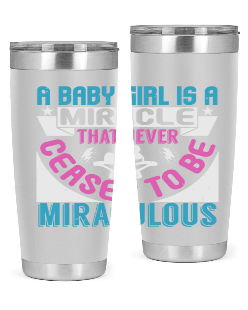 A baby girl is a miracle Style 196#- baby- tumbler