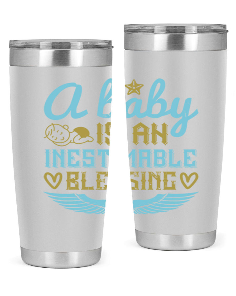 A baby is an inestimable blessing Style 141#- baby- tumbler