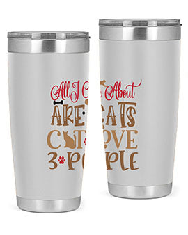 All I Care About Are Cats Cat Love people Style 1#- cat- Tumbler