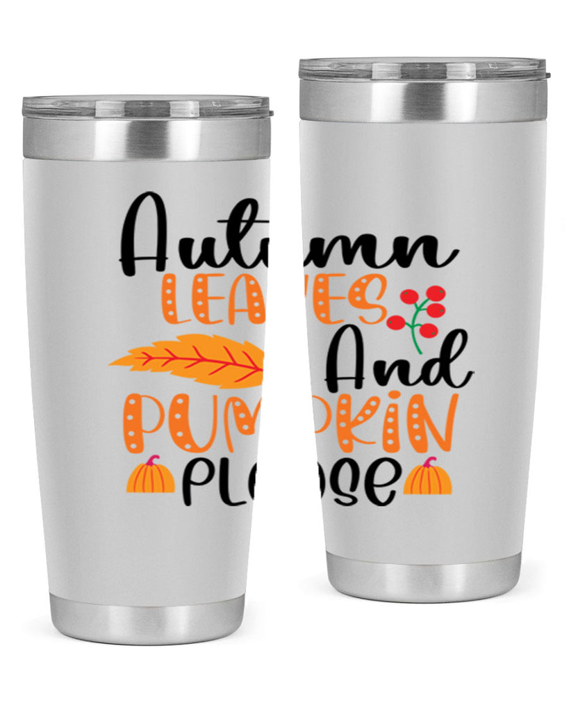Autumn Leaves And Pumpkin Please 26#- fall- Tumbler
