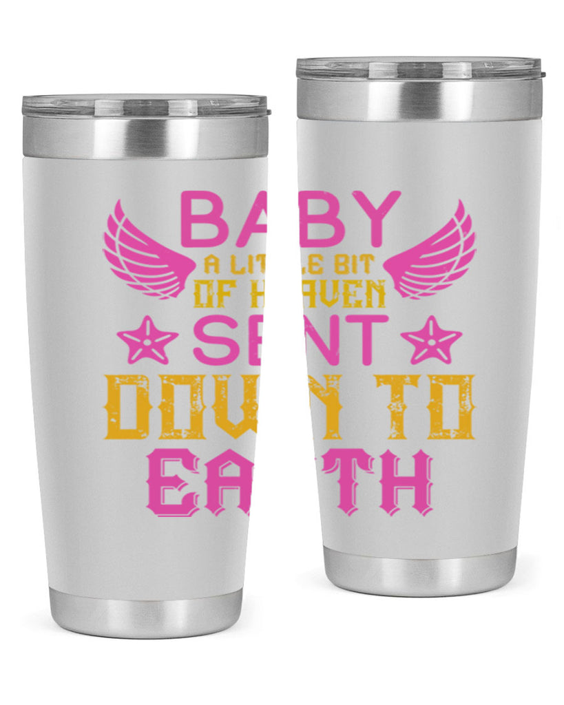 Baby A little bit of heaven sent down to earth Style 130#- baby- tumbler