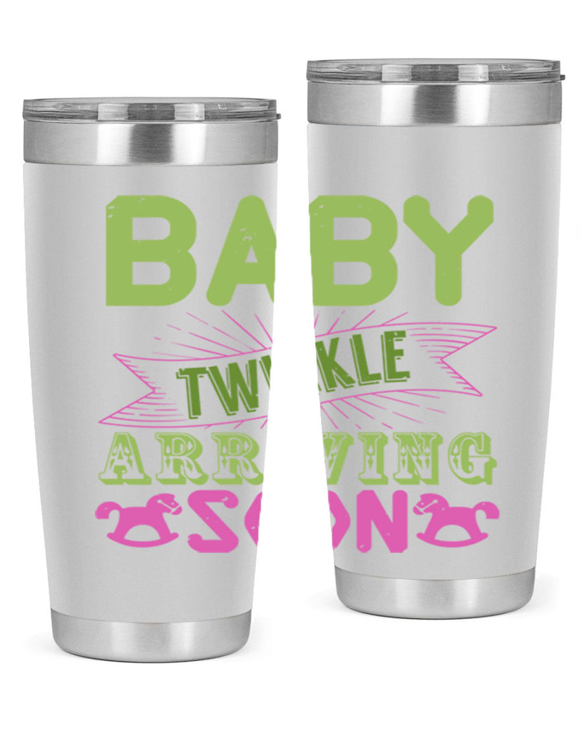 Baby Twinkle arriving soon Style 293#- baby- tumbler