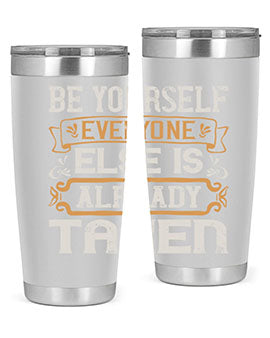 Be yourself everyone else is already taken Style 94#- pig- Tumbler