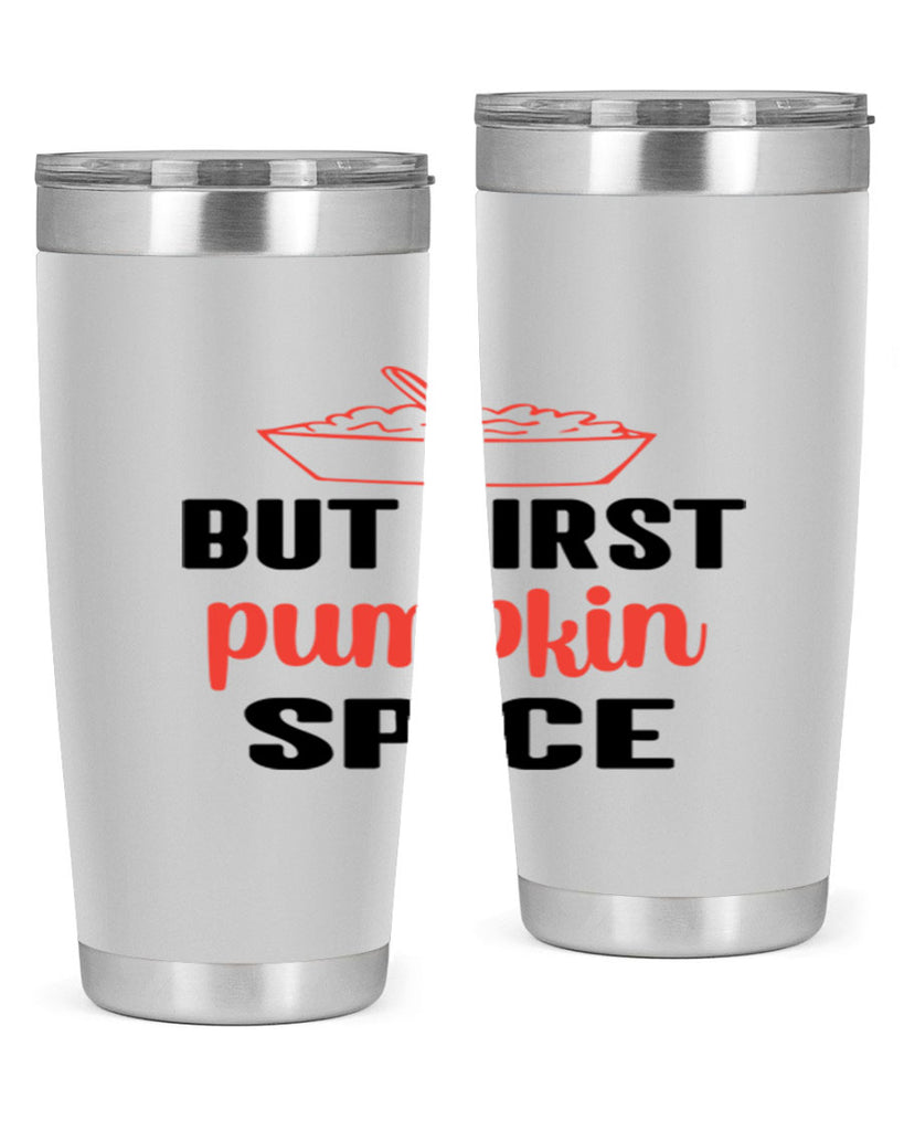 But first pumpkin spice 55#- fall- Tumbler