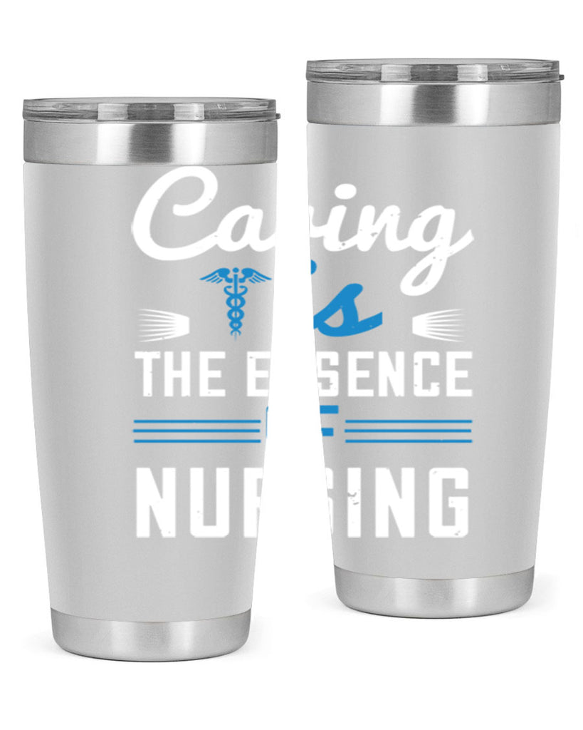 Caring is the essence of nursing Style 410#- nurse- tumbler