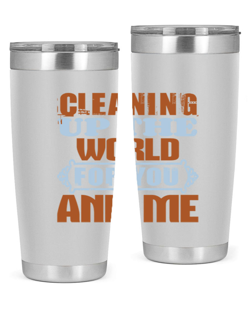 Cleaning up the world for you and me Style 36#- cleaner- tumbler