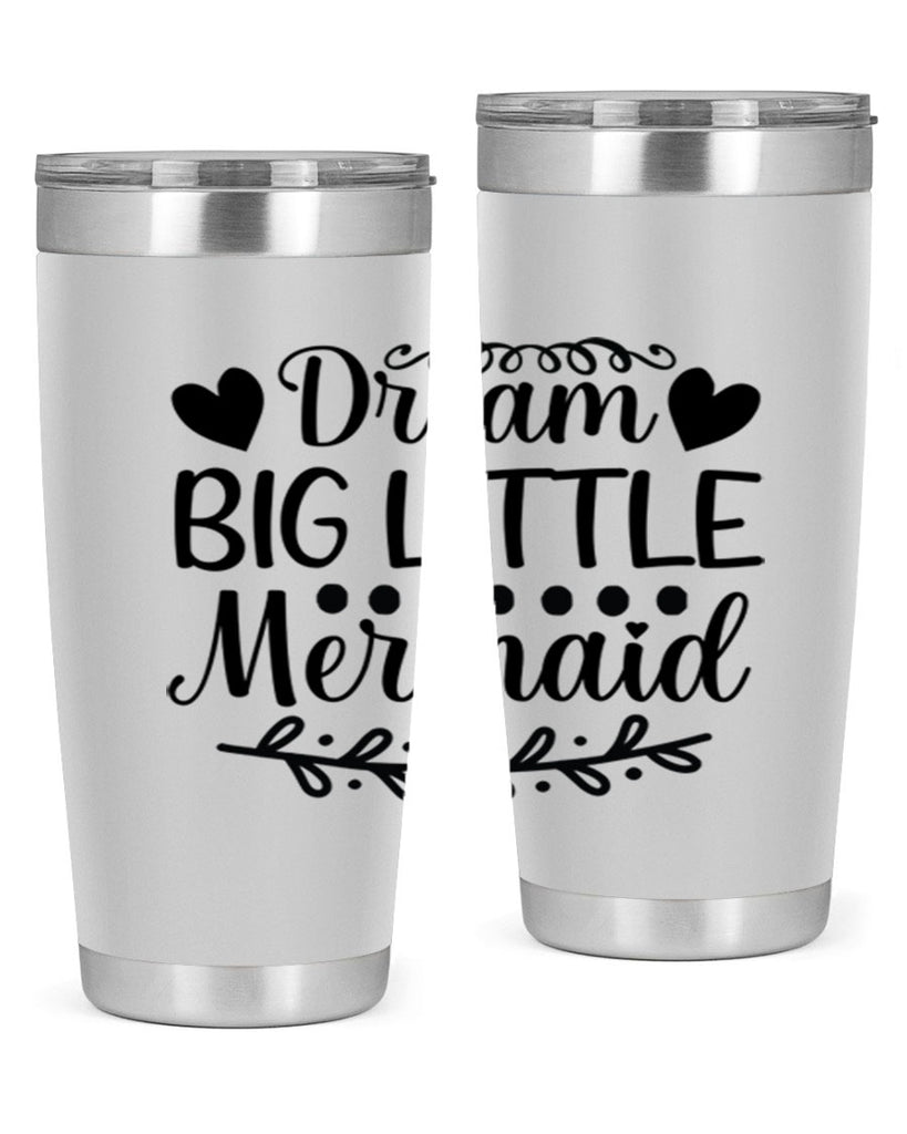 Dream big little mermaid 124#- mermaid- Tumbler