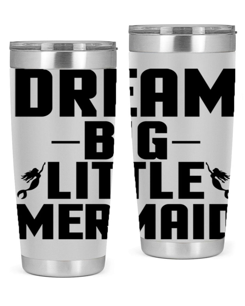 Dream big little mermaid 132#- mermaid- Tumbler