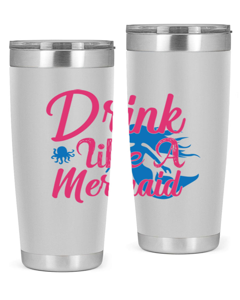 Drink Like A Mermaid 140#- mermaid- Tumbler