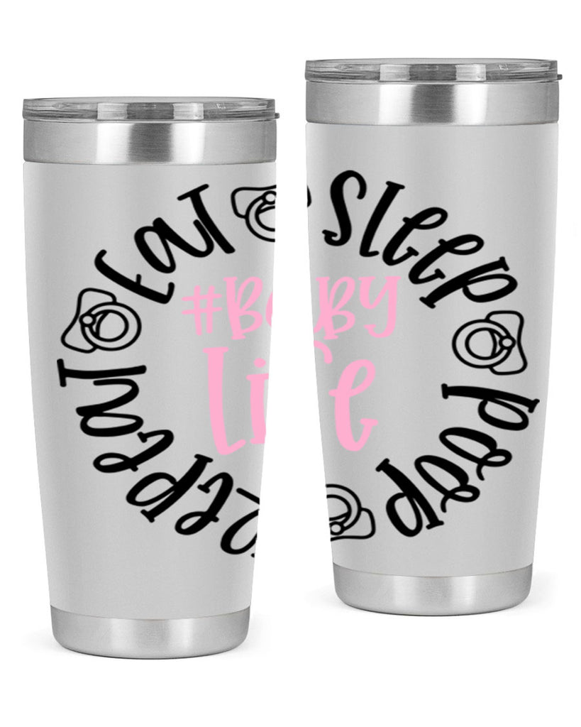 Eat Sleep Poop Repeat BabyLife Style 97#- baby- tumbler