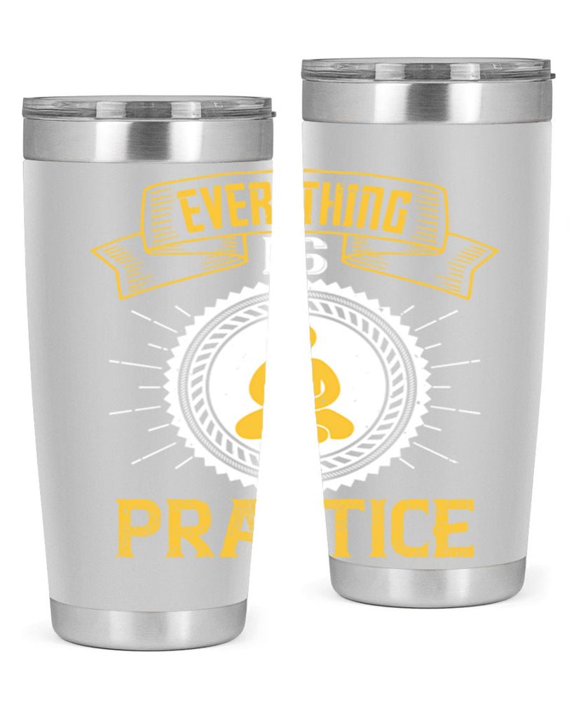 Everything is practice Style 40#- coaching- tumbler