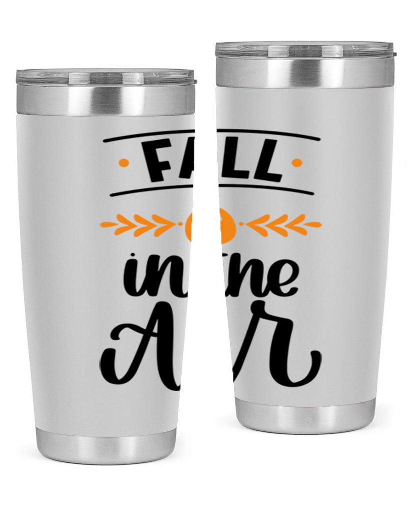 Fall Is In The Air 485#- fall- Tumbler