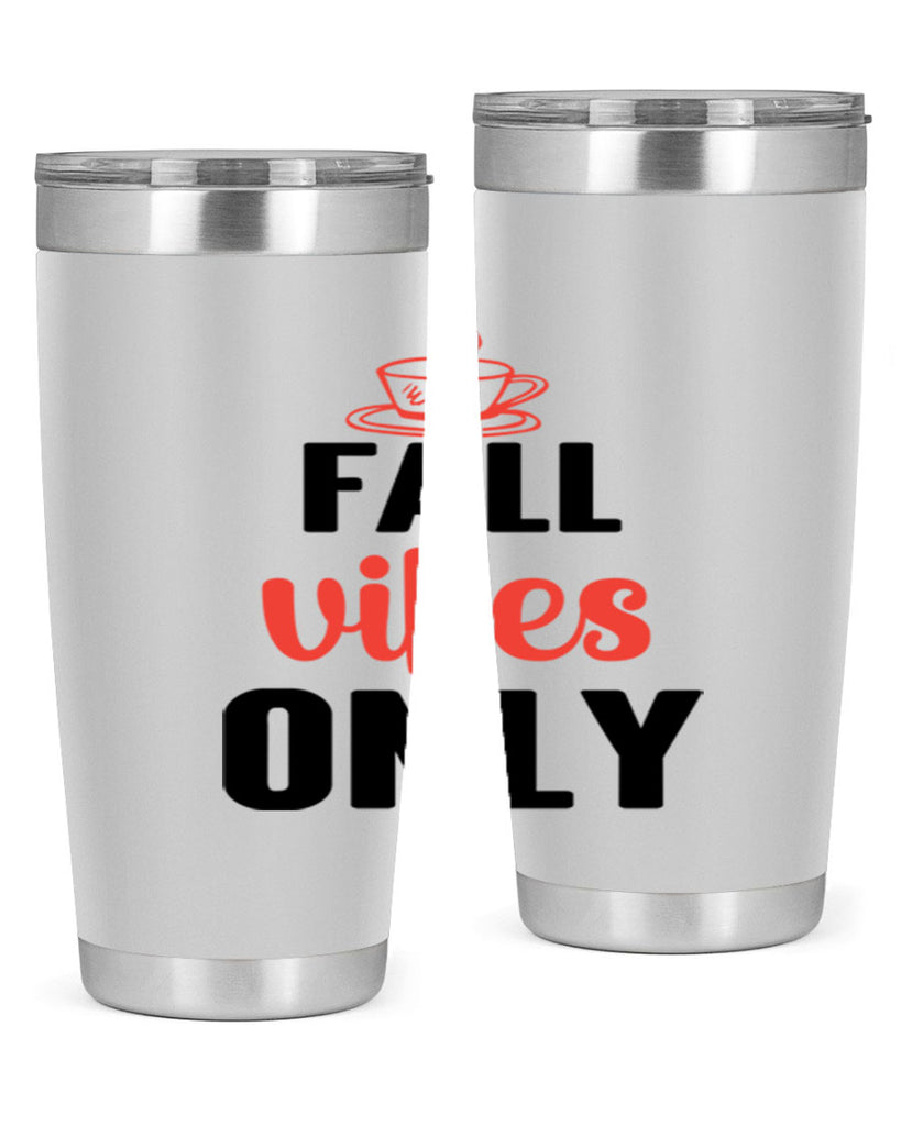 Fall vibes only 135#- fall- Tumbler