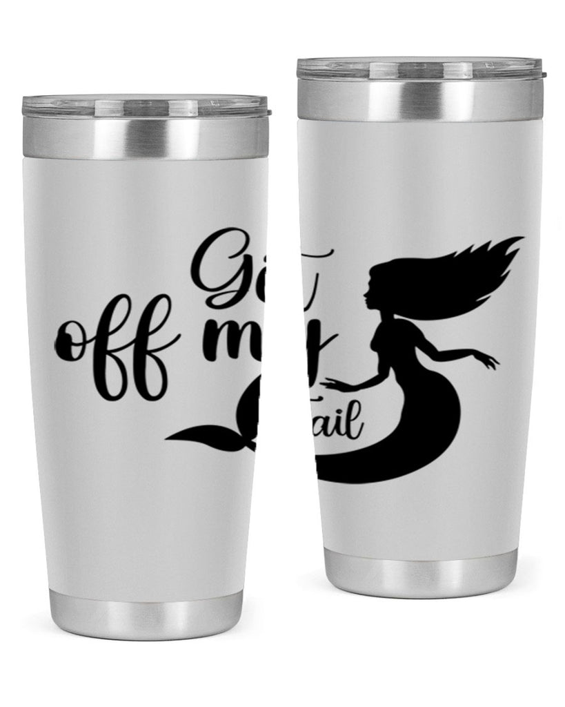 Get off my tail 181#- mermaid- Tumbler