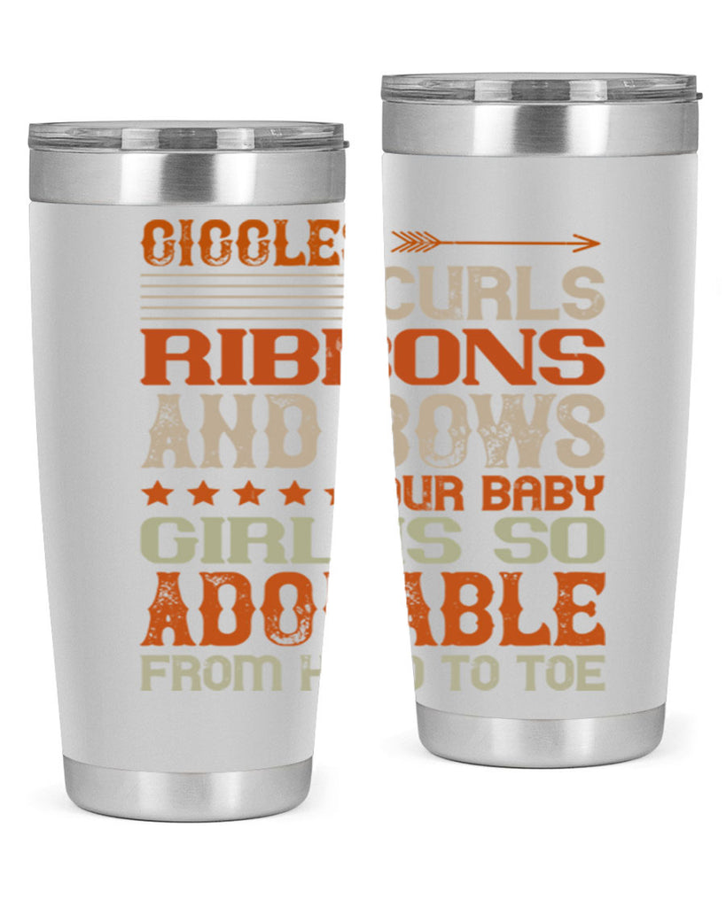 Giggles curls ribbons and bows Our baby girl is so adorable from head to toe Style 122#- baby- tumbler