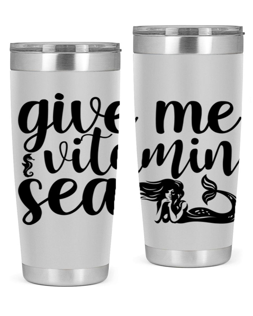 Give me vitamin sea 192#- mermaid- Tumbler