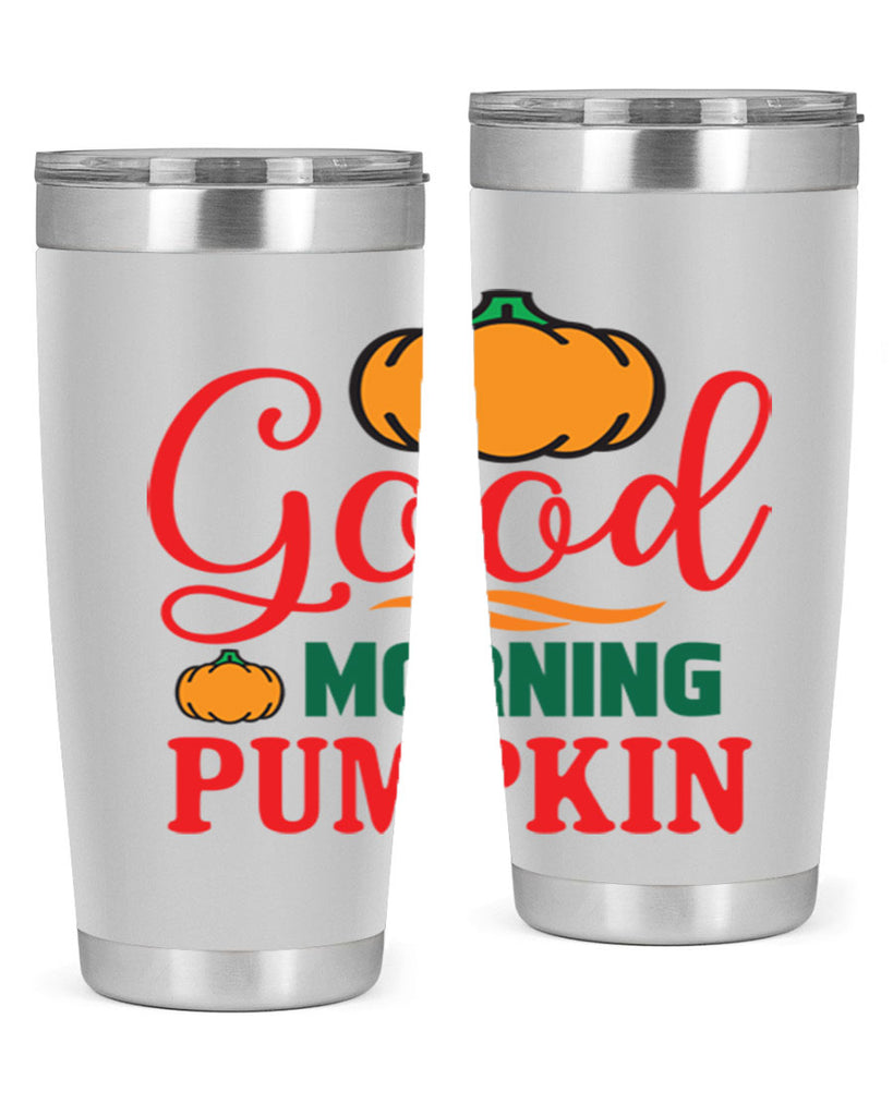 GoodMorningPumpkin 211#- fall- Tumbler