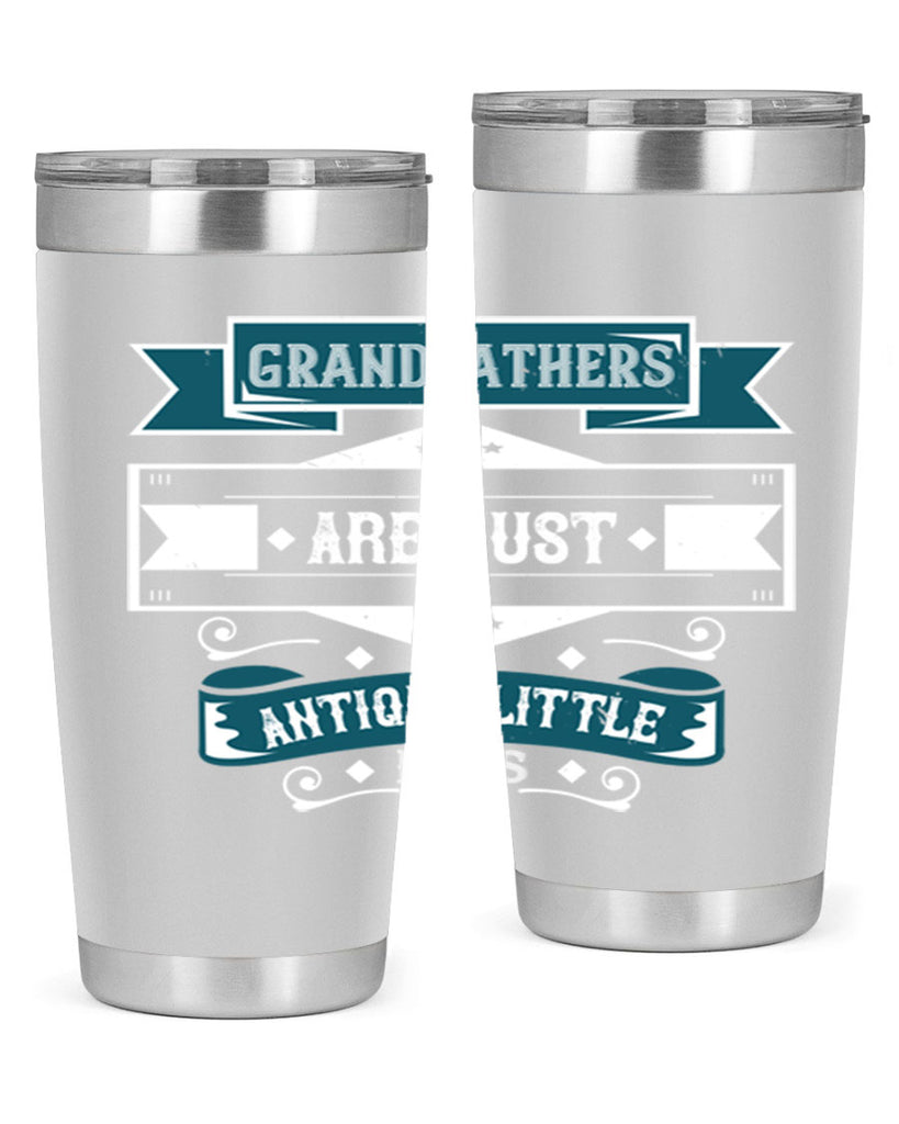 Grandfathers are just antique little boys 132#- grandpa - papa- Tumbler