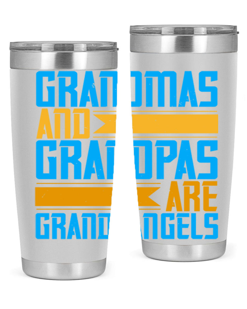 Grandmas and grandpas are grandangels 89#- grandma - nana- Tumbler