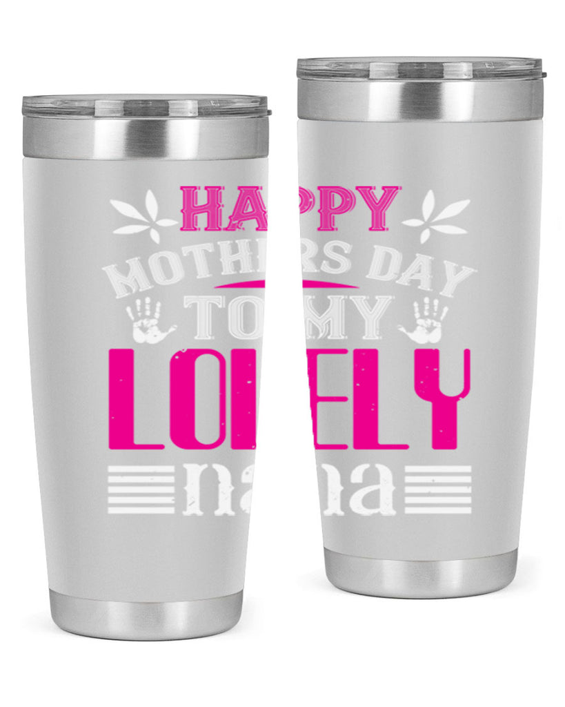 HAPPY mothers day 27#- grandma - nana- Tumbler