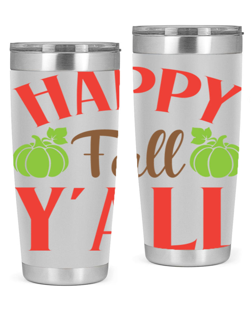 Happy Fall Y all 223#- fall- Tumbler