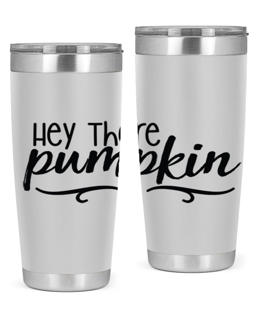 Hey There Pumpkin 311#- fall- Tumbler
