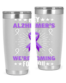 HeyAlzheimerswearecoming 159#- alzheimers- Tumbler