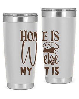 Home Is Where My Cat Is Style 14#- cat- Tumbler