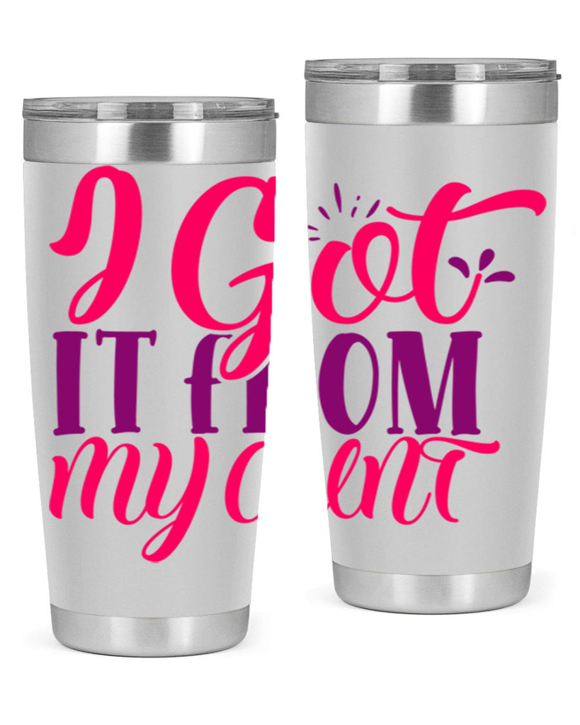 I Got It From My Aunt Style 256#- baby- tumbler