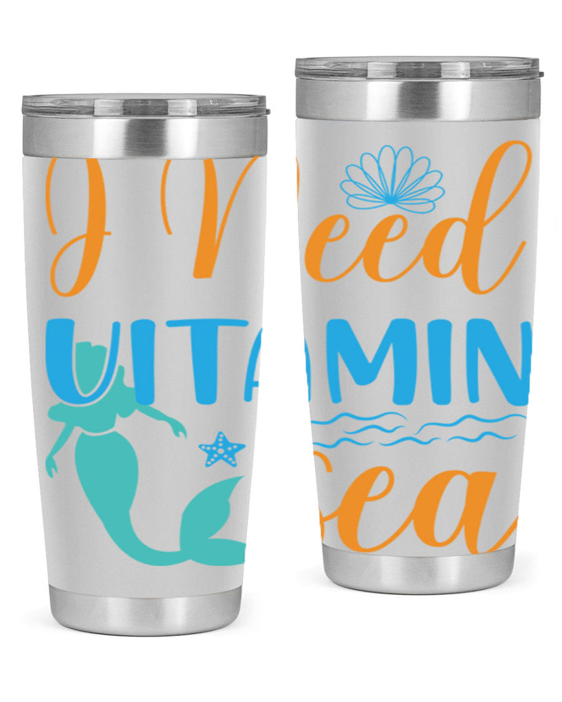 I Need Vitamin Sea 234#- mermaid- Tumbler