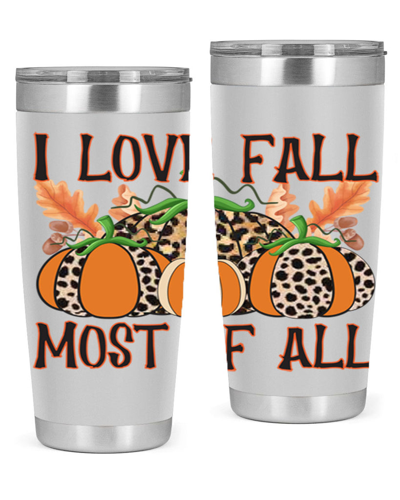 I love fall most of all 333#- fall- Tumbler