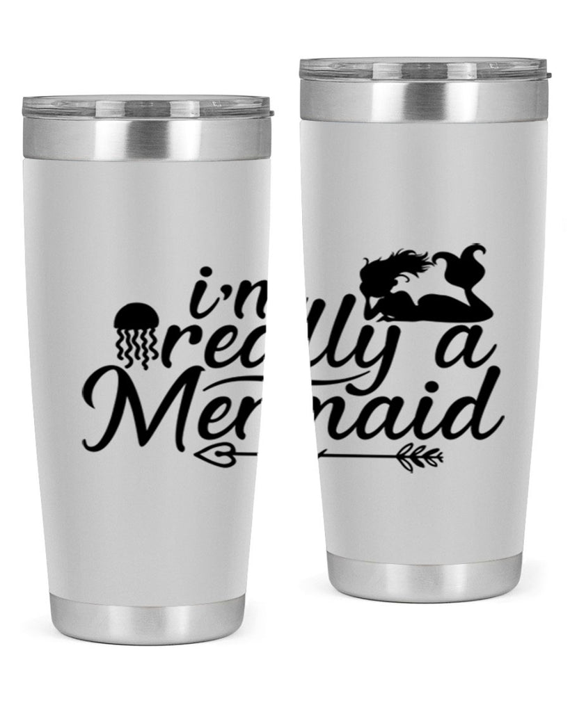I m Really A Mermaid 213#- mermaid- Tumbler