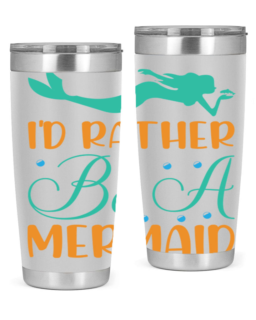 Id Rather Be a Mermaid 238#- mermaid- Tumbler