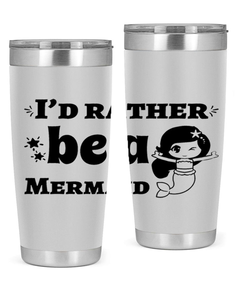 Id rather be a Mermaid 240#- mermaid- Tumbler