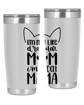 Im Not Like A Regular Mom Style 95#- cat- Tumbler