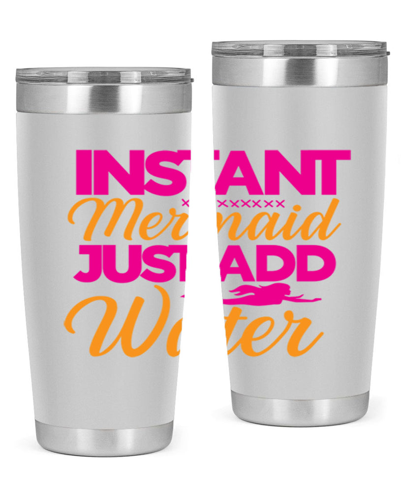 Instant Mermaid Just Add Water 268#- mermaid- Tumbler