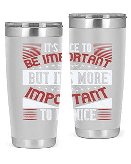 It’s nice to be important but it’s more important to be nice Style 44#- volunteer- Tumbler
