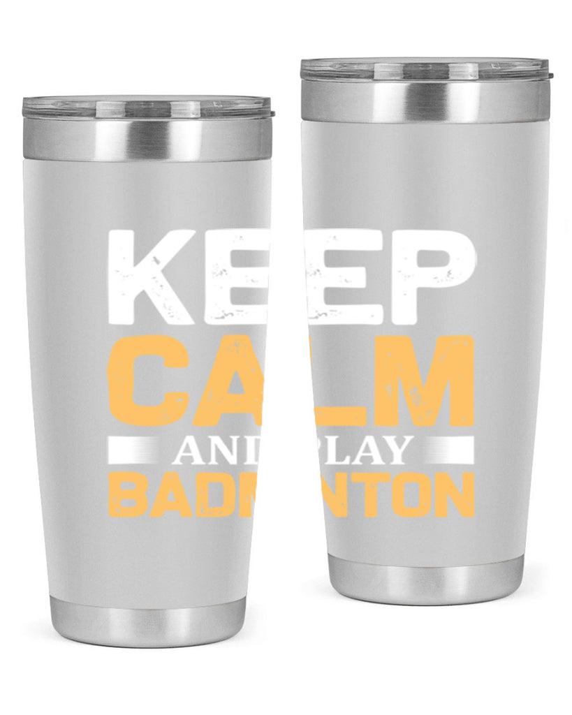 Keep calm 958#- badminton- Tumbler