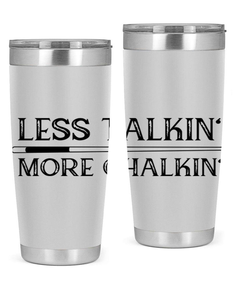 Less talkin More chalkin 950#- billards- Tumbler