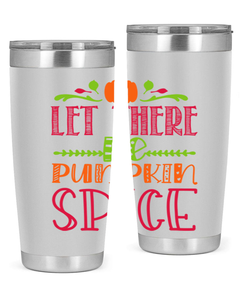 Let There Be Pumpkin Spice 402#- fall- Tumbler