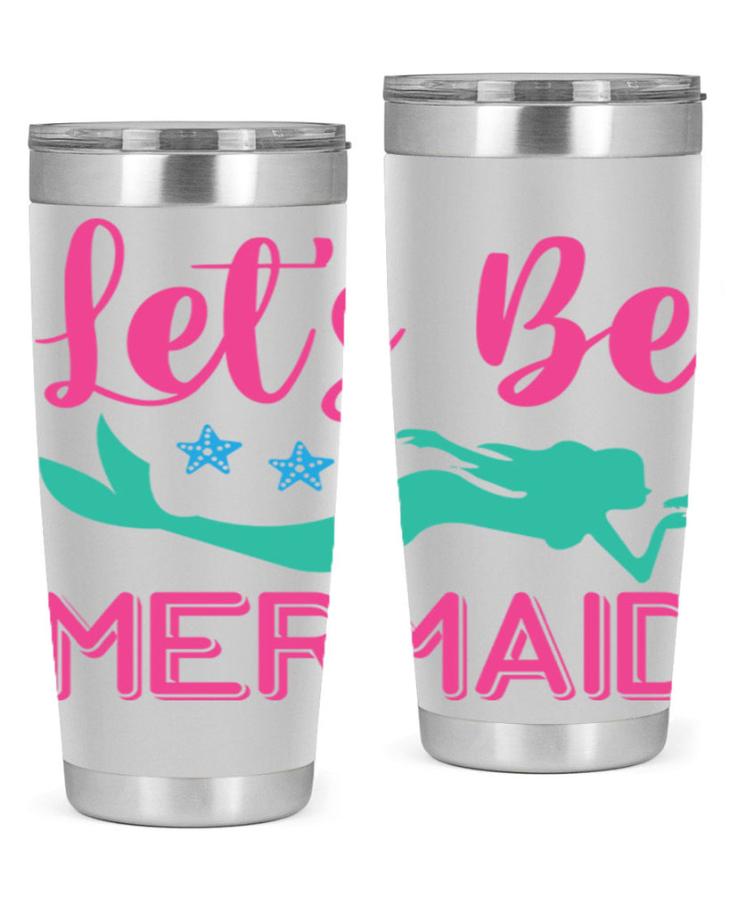 Lets Be Mermaid Design 293#- mermaid- Tumbler