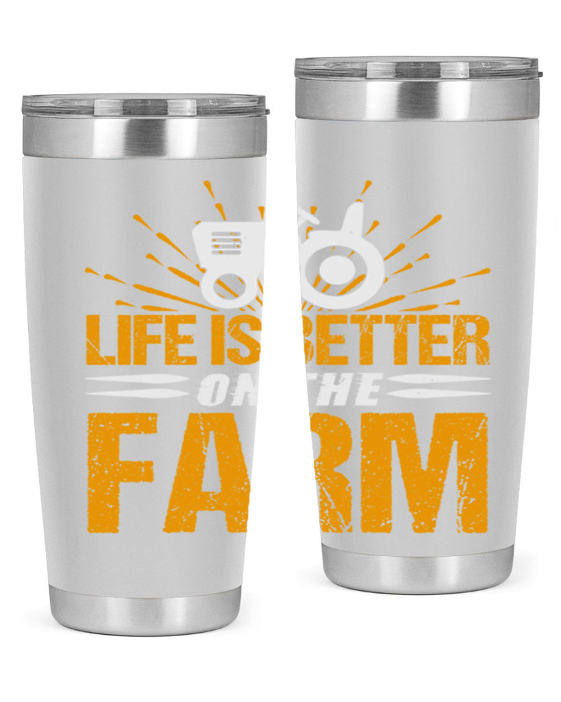 Life is better on a farm 45#- farming and gardening- Tumbler