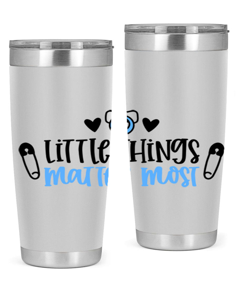 Little Things Matter Most Style 54#- baby- tumbler