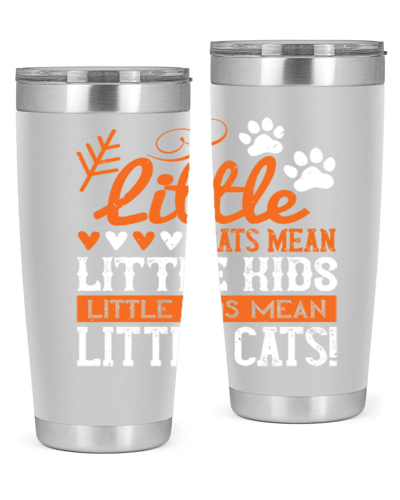 Little cats mean little kids little kids mean little cats Style 27#- baby- Tumbler