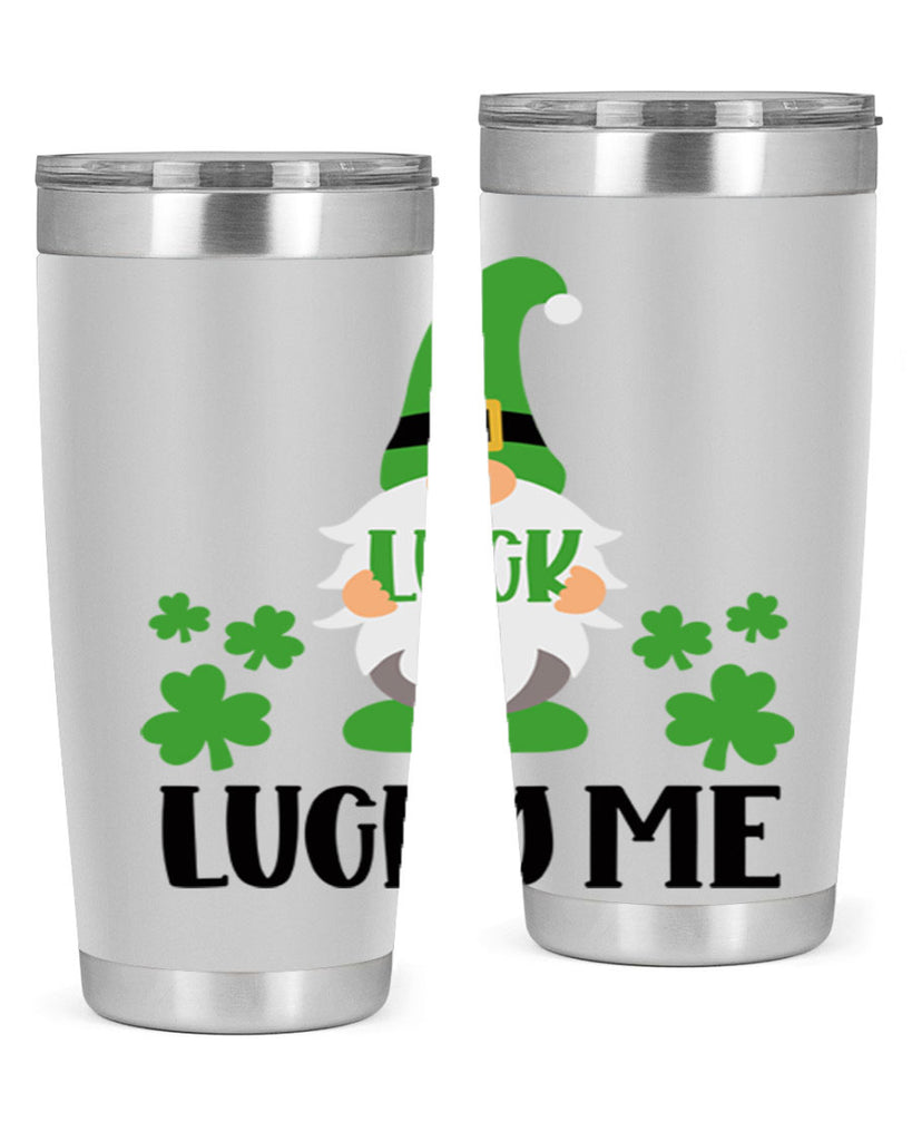 Luck Lucky Me Style 61#- St Patricks Day- Tumbler