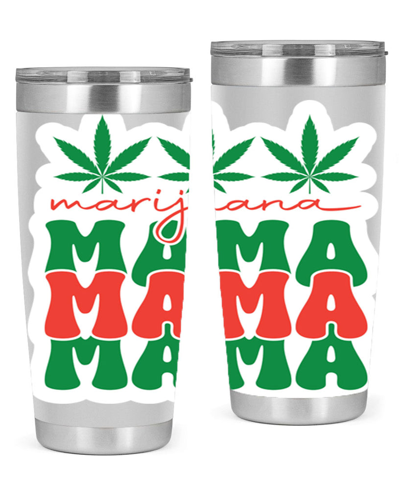 Marijuana Mama 209#- marijuana- Tumbler